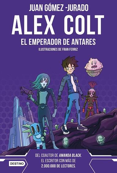Alex Colt El emperador de Antares | 9788408262626 | Juan Gómez-Jurado