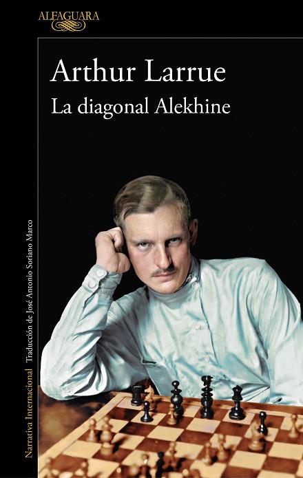 LA DIAGONAL ALEKHINE | 9788420460932 | ARTHUR LARRUE