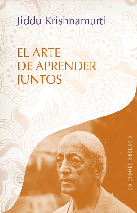 EL ARTE DE APRENDER JUNTOS | 9788491110385 | JIDDU KRISHNAMURTI