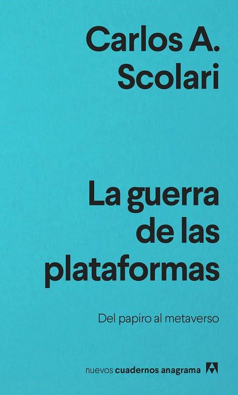 La guerra de las plataformas | 9788433916686 | Carlos A. Scolari