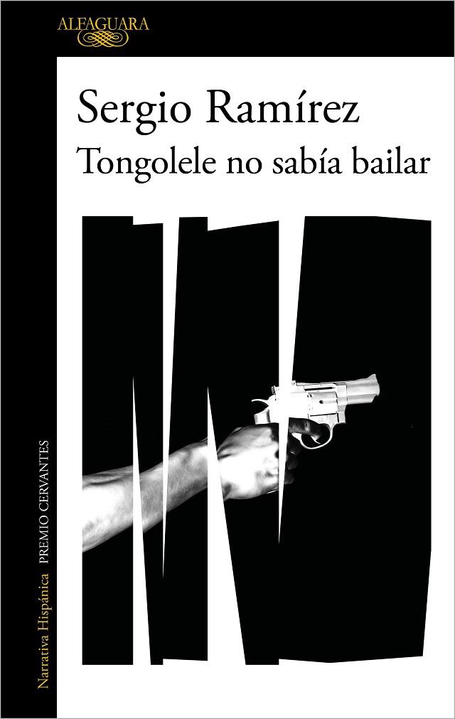 TONGOLELE NO SABIA BAILAR | 9788420460536 | SERGIO RAMIREZ