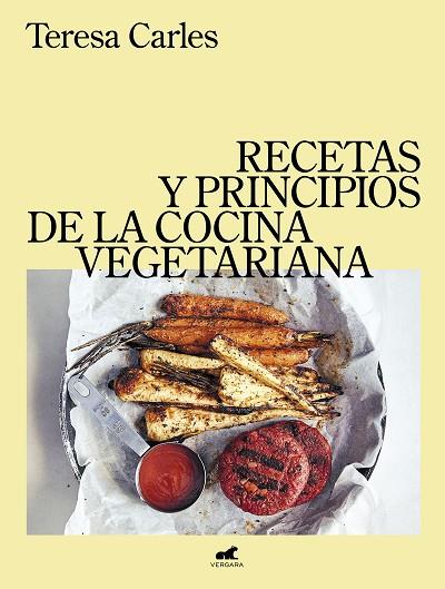 RECETAS Y PRINCIPIOS DE LA COCINA VEGETARIANA | 9788418620249 | TERESA CARLES