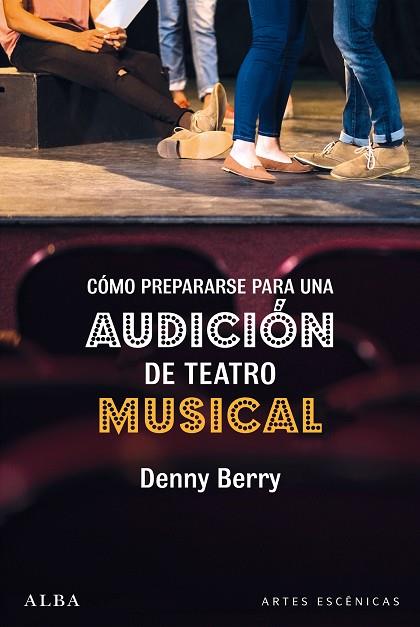 Cómo prepararse para una audición de teatro musical | 9788490656914 | Denny Berry