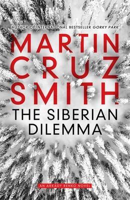 The siberian dilemma | 9781849838191 | Martin Cruz Smith