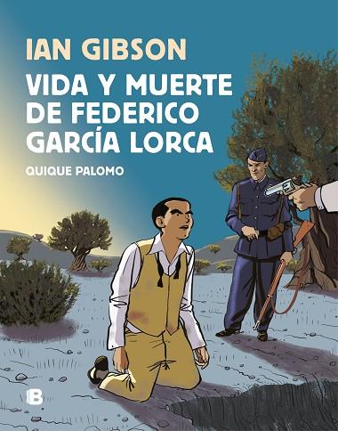 VIDA Y MUERTE DE FEDERICO GARCIA LORCA | 9788466665087 | IAN GIBSON & QUIQUE PALOMO
