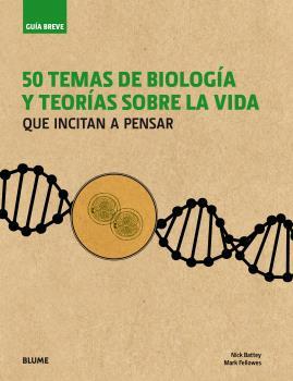 50 temas de biología y teorías sobre la vida que incitan a pensar | 9788498019643 | VV.AA.