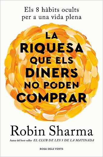 LA RIQUESA QUE ELS DINERS NO PODEN COMPRAR | 9788419259943 | ROBIN SHARMA