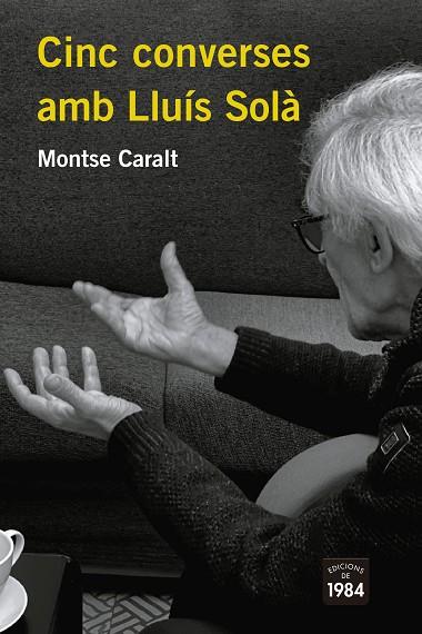 Cinc converses amb Lluís Solà | 9788418858116 | Montse Caralt