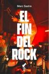 EL FIN DEL ROCK | 9788419234025 | MARC SASTRE