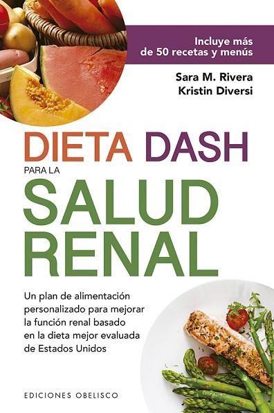 Dieta Dash para la salud renal | 9788491115663 | Sara Monk Rivera & Kristin Diversi