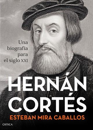 Hernán Cortés | 9788491993001 | Esteban Mira Caballos