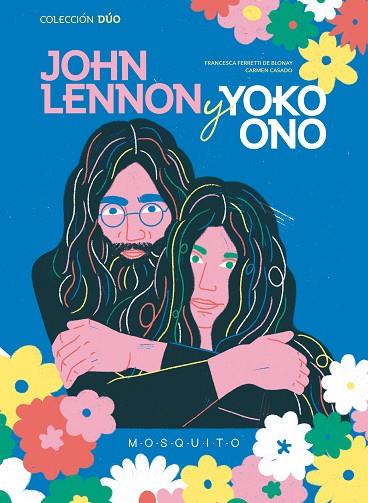 John Lennon y Yoko Ono | 9788419095183 | Francesca Ferretti de Blonay & Carmen Casado