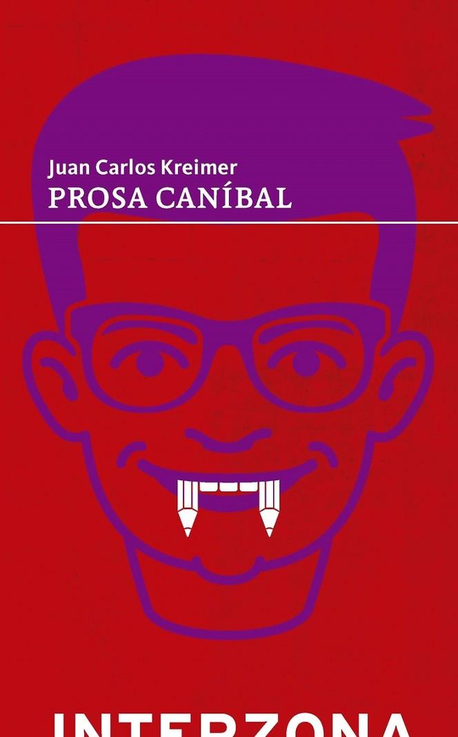 PROSA CANIBAL | 9789873874857 | JUAN CARLOS KREIMER