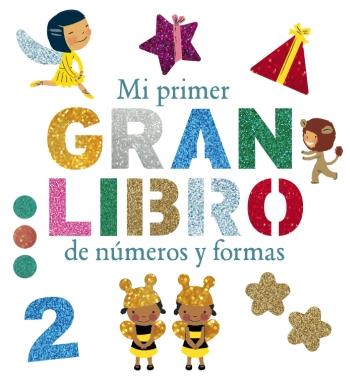 MI PRIMER GRAN LIBRO DE NUMEROS Y FORMAS | 9788492766727 | VV.AA.