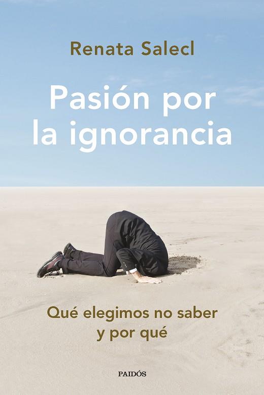 Pasión por la ignorancia | 9788449340291 | Renata Salecl