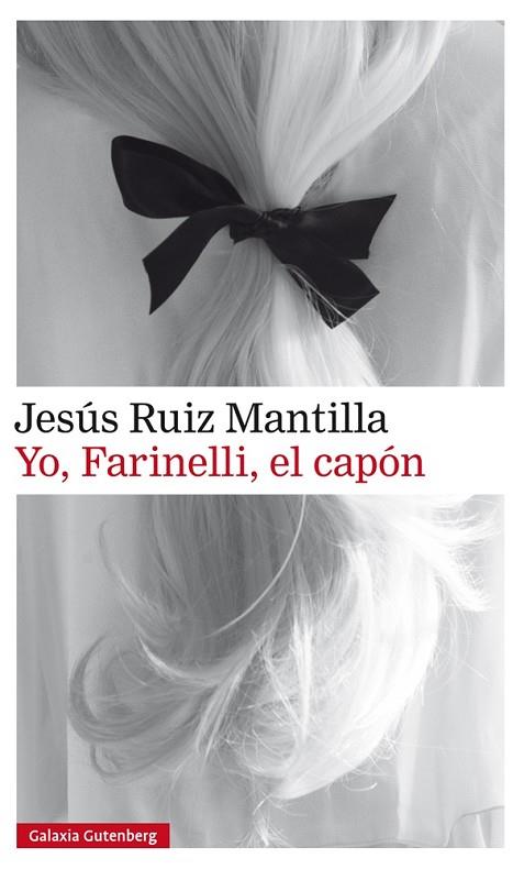 Yo, Farinelli,  el Capón | 9788416734788 | Jesús Ruiz Mantilla
