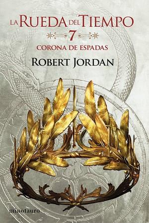 La Rueda del Tiempo 07 Corona de Espadas | 9788445007068 | Robert Jordan