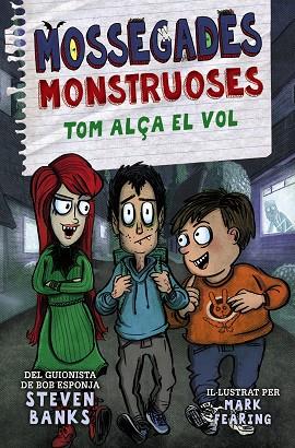 MOSSEGADES MONSTRUOSES 02 TOM ALÇA EL VOL | 9788448951290 | STEVEN BANKS