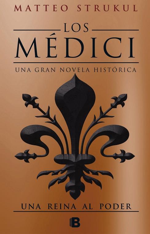 Los Medici: una reina al poder | 9788466663007 | Matteo Strukul