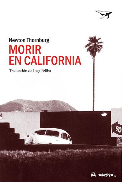 Morir en California | 9788494680939 | Newton Thornburg