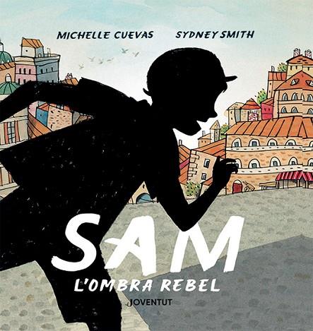 SAM L'OMBRA REBEL | 9788426147387 | MICHELLE CUEVAS & SYDNEY SMITH