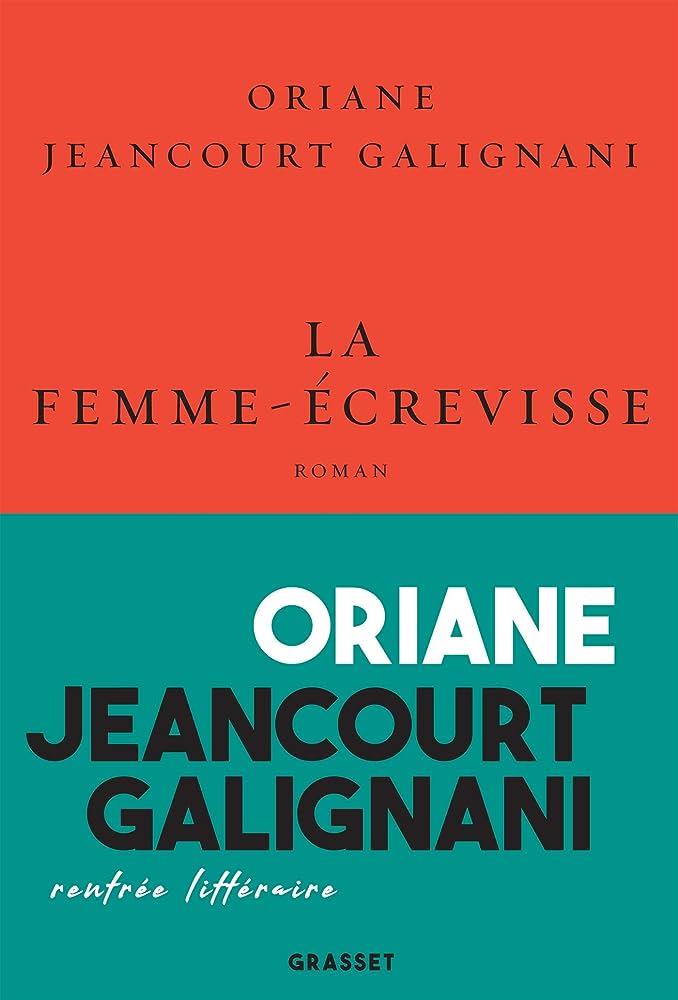 LA FEMME-ECRIVISSE | 9782246826057 | ORIANE JEANCOURT GALIGNANI
