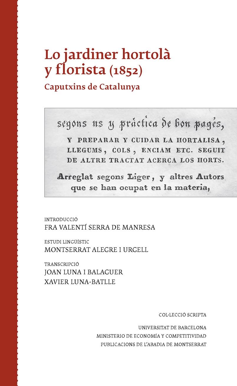 LO JARDINER HORTOLA Y FLORISTA (1852) | 9788498838657 | FRA VALENTI SERRA DE MANRESA & MONTSERRAT ALEGRE I URGELL & JOAN LUNA I BALAGUER & XAVIER LUNA-BATLL