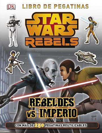 STAR WARS REBELS REBELDES VS IMPERIO | 9788408134015 | VVAA