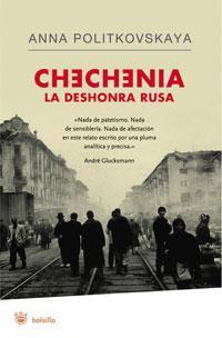 CHECHENIA LA DESHONRA RUSA | 9788498670950 | POLITKOVSKAYA, ANNA