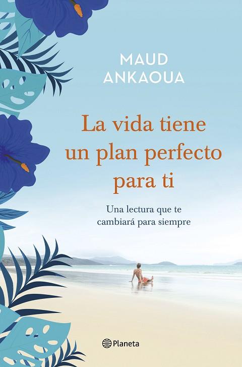 La vida tiene un plan perfecto para ti | 9788408236948 | Maud Ankaoua
