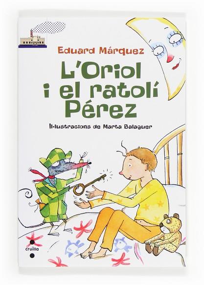 L'ORIOL I EL RATOLI PEREZ | 9788466131612 | EDUARD MARQUEZ
