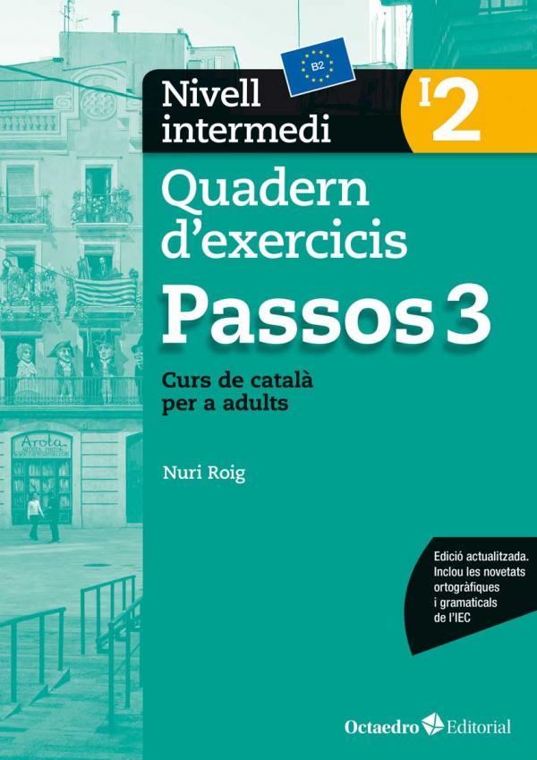 PASSOS 3 QUADERN D'EXERCICIS NIVELL INTERMEDI 2 | 9788499219691 | NURI ROIG MARTINEZ