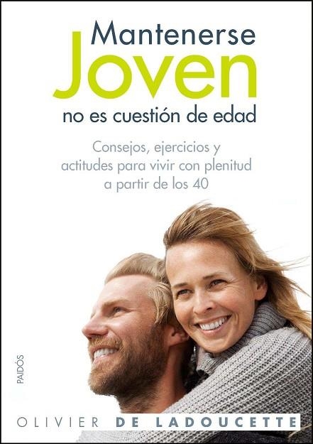 MANTENERSE JOVEN NO ES CUESTION DE EDAD | 9788449324987 | LADOUCETTE, OLIVIER DE