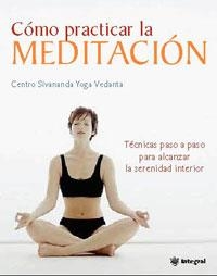 COMO PRACTICAR LA MEDITACION | 9788478719662 | CENTRO SIVANANDA YOGA VEDANTA