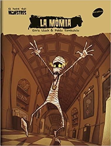EL BAGUL DELS MONSTRES 06 LA MOMIA | 9788496726758 | ENRIC LLUCH & RODRIGO LUJAN