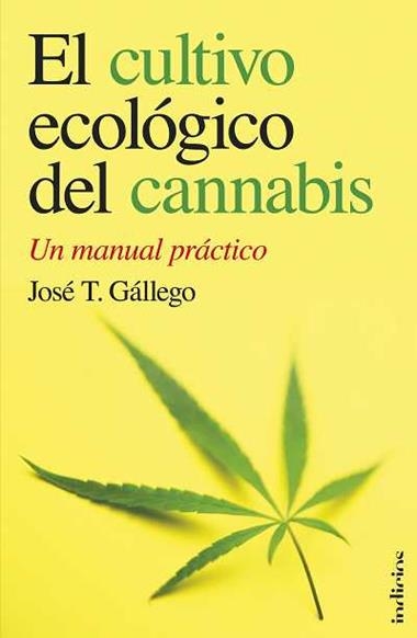 EL CULTIVO ECOLOGICO DEL CANNABIS | 9788493795429 | GALLEGO , JOSE T.