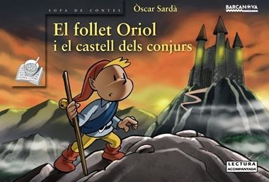 EL FOLLET ORIOL I EL CASTELL DELS CONJURS | 9788448926922 | SARDA, OSCAR