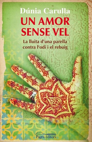 AMOR SENSE VEL, UN | 9788499750811 | CARULLA, DUNIA