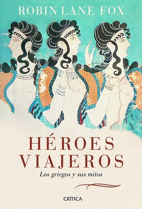 HEROES VIAJEROS | 9788498922035 | LANE FOX, ROBIN