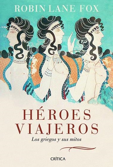 HEROES VIAJEROS | 9788498922035 | LANE FOX, ROBIN
