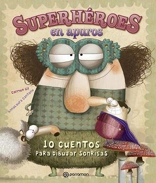 SUPERHEROES EN APUROS | 9788434237711 | GIL, CARMEN & CANTONE, ANNALAURA
