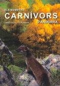 ELS MAMIFERS CARNIVORS D'ANDORRA | 9788499650364 | GUIXE COROMINES, DAVID