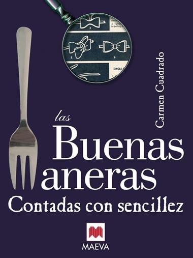 LAS BUENAS MANERAS CONTADAS CON SENCILLEZ | 9788496748781 | DE CUADRADO, CARMEN
