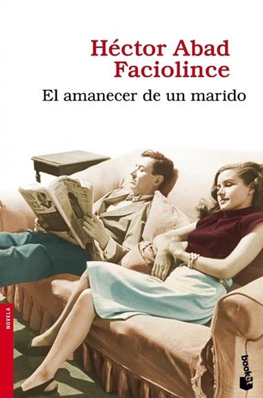EL AMANECER DE UN MARIDO | 9788432251023 | FACIOLINCE, HECTOR ABAD
