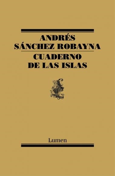 CUADERNO DE LAS ISLAS | 9788426419026 | SANCHEZ ROBAYNA, ANDRES