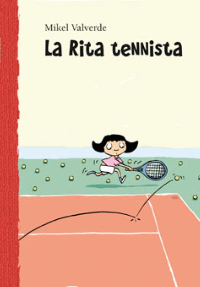 RITA TENISTA, LA | 9788479421533 | VALVERDE, MIKEL