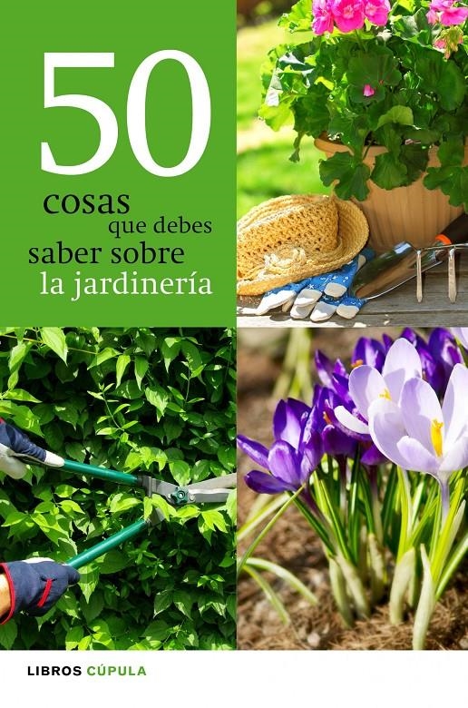 50 COSAS QUE HAY QUE SABER SOBRE JARDINERIA | 9788448068943 | AA. VV.