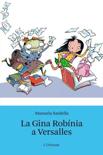 GINA ROBINIA A VERSALLES, LA | 9788499324692 | SARDELLA, MANUELA