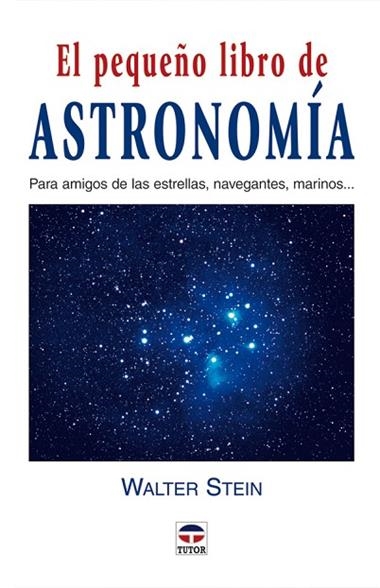 EL PEQUEÑO LIBRO DE ASTRONOMIA | 9788479025632 | STEIN, WALTER