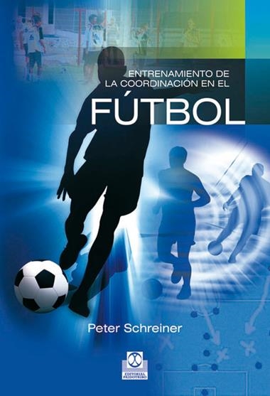 ENTRENAMIENTO DE LA COORDINACION EN EL FUTBOL | 9788480196291 | SCHREINER, PETER